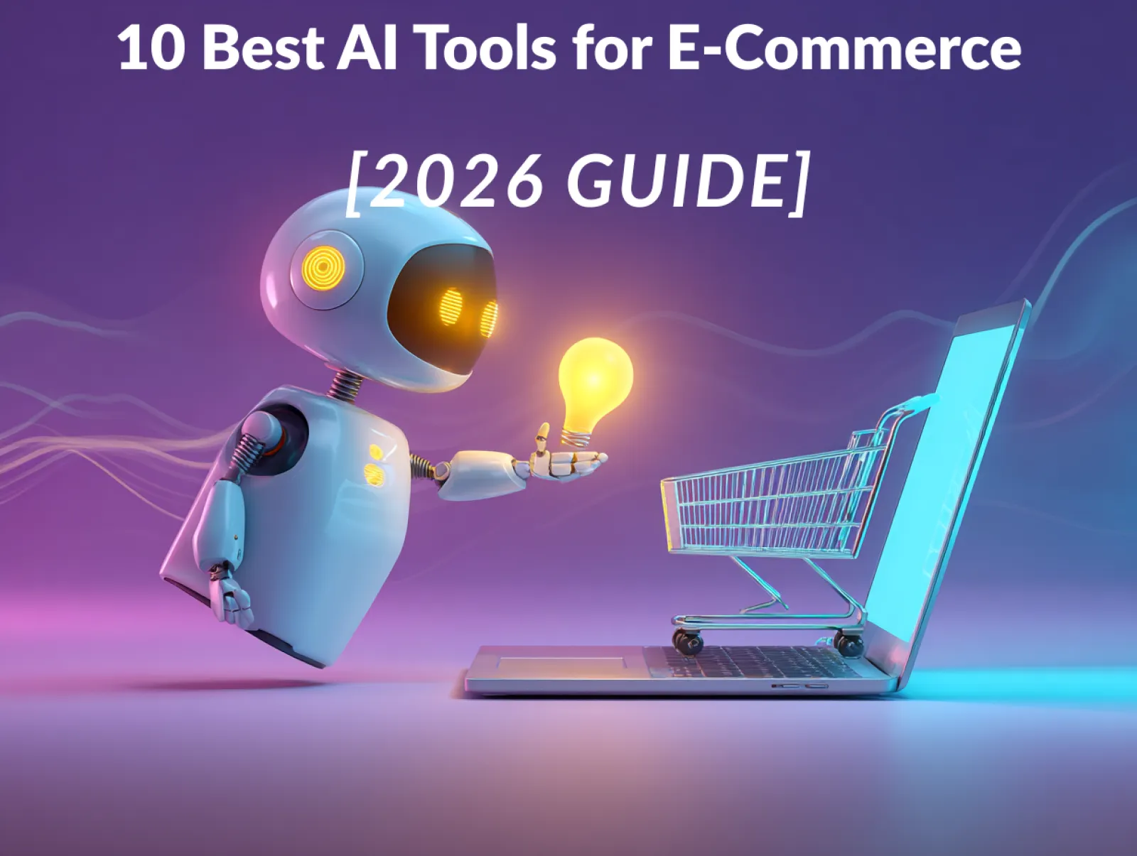 10 Best AI Tools for E-Commerce [2026 Guide]
